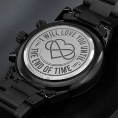 I Will Love You Until the End of Time – Men's Watch - August Bloom