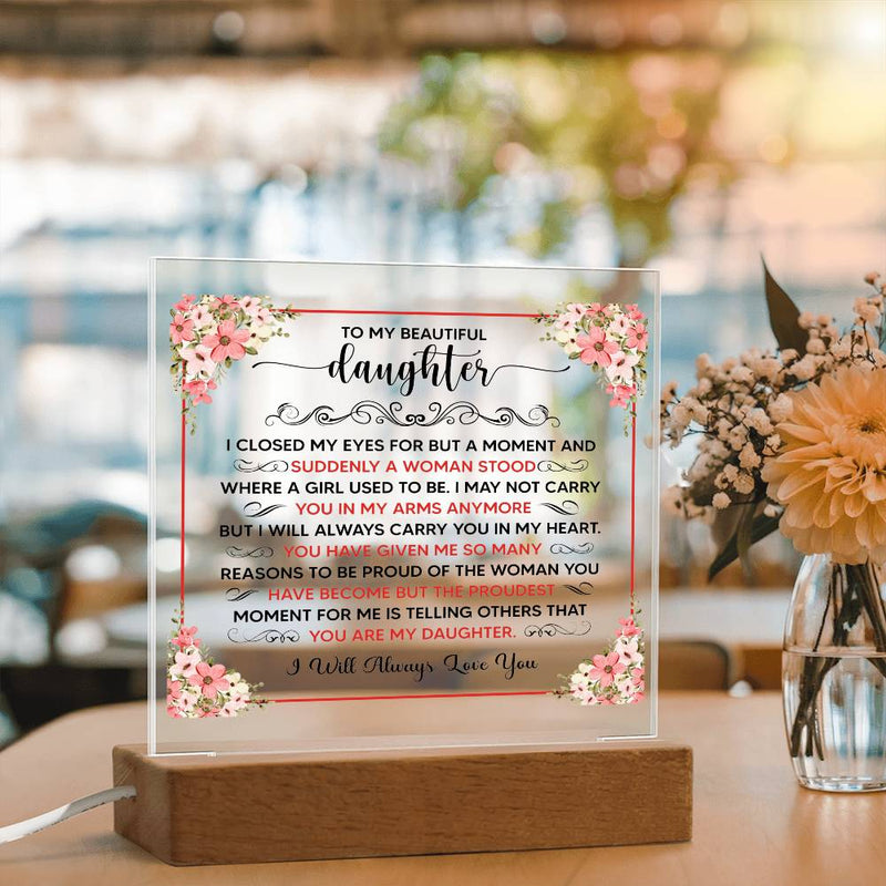 To My Beautiful Daughter – Acrylic Square - August Bloom