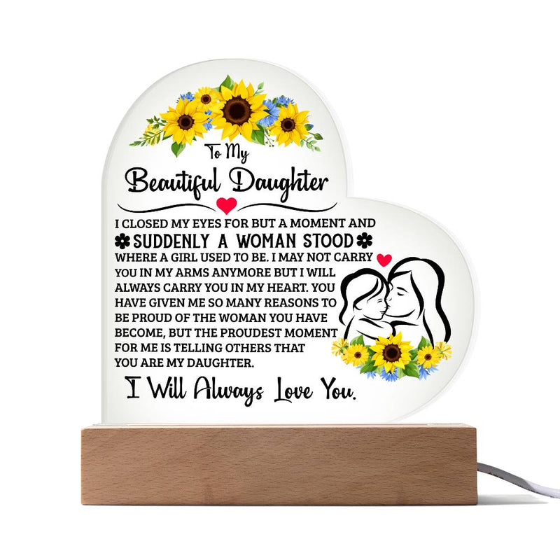 To My Daughter Proud – Acrylic Heart Plaque - August Bloom