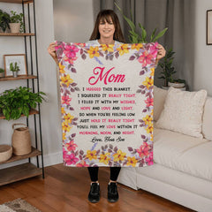 Mom You Will Feel My Love In It – Coral Fleece Blanket - August Bloom
