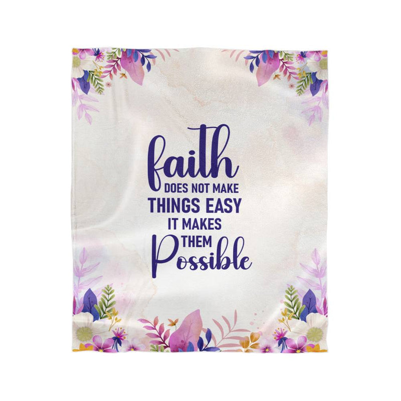 Faith Does Not Make Things Easy – Mink Touch Fleece Blanket - August Bloom