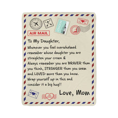 To My Daughter Braver I Love You (From Mom) – Sherpa Fleece Blanket - August Bloom