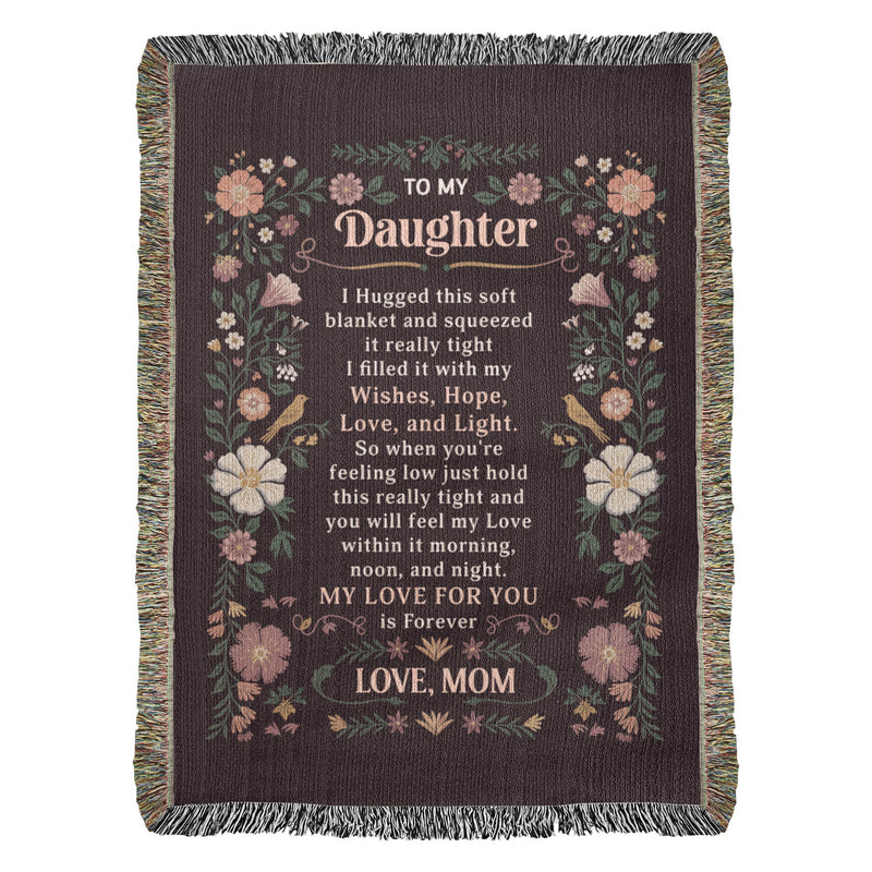 To My Daughter - Heirloom Blanket - August Bloom