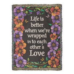 Life is Better With You - Heirloom Blanket - August Bloom